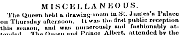 MISCELLANEOUS. Tho Queen held a drawing ...