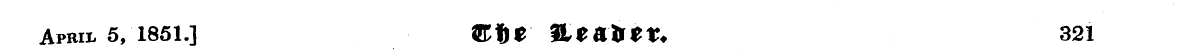 April 5, 1851.] tRftt fLCfl&et. 321