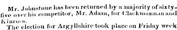 Mr. Johnstono has heen returned by a maj...