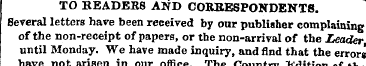 TO BEADEKS AND CORRESPONDENTS. Several l...