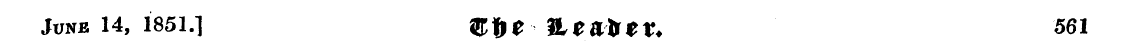 June 14, 1851.] Wfrt ft * &'* * *« 561