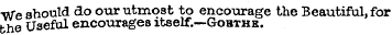 ¦We should ao our utmost to encourage th...