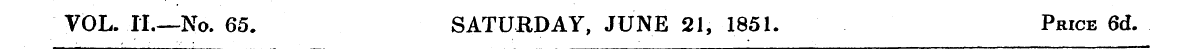 " VOL. TL—No. 65. SATURDAY, JUNE 21, 185...