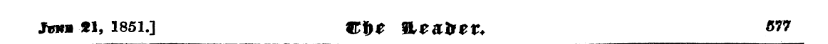 jin»-ti, 1851.] ©f>£ ^Leaker* &w