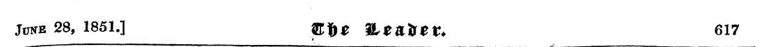 June 28, 1851.] ©|)£ Htditlt X* 617