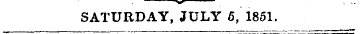 SATURDAY, JULY 5, 1851.