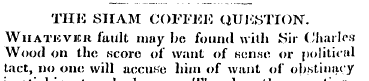 THIS SHAM COFFEE QUESTION. WiiATKVicii f...
