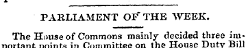 M, PARLIAMENT OF * THE WEEK. The House o...