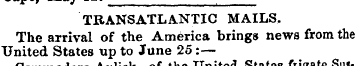 , TRANSATLANTIC MAILS. The arrival of th...