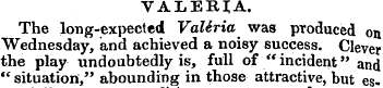 VALERIA. The long-expected Valiria was p...