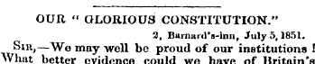 OUR " GLORIOUS CONSTITUTION." a, Barmird...