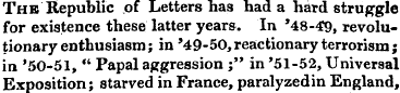 The Republic of Letters has had a hard s...