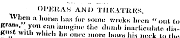 OPERAS AND THK.VTREX. When a horse has f...