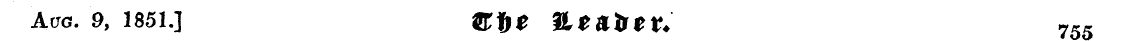 Aug. 9, 1851.] tRff$ Heattcr. 755