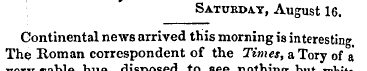 Satum>a.y, August 16. Continental news a...