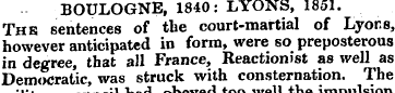 BOULOGNE, 1840: LYONS, 1851. The sentenc...