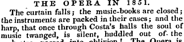 THE OPERA IN 18 5 1. The curtain falls; ...