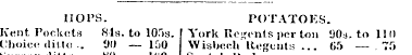 HOPS. POTATOES. Kent. Pockets 81s. to 10...