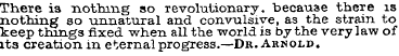 There is nothing so revolutionary, becau...