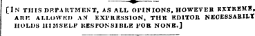 ^ [In this department, as all opinions, ...