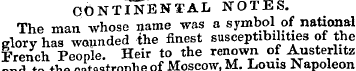 CONTINENTAL NOTES. The man whose name wa...