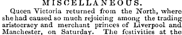 MISCELLANEOUS. Queen Victoria returned f...