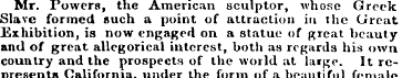 Mr. Powers, the American sculptor, whose...