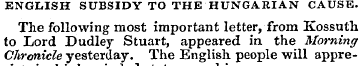 ENGLISH SUBSIDY TO THE HUNGARIAN CAUSE. ...