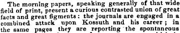 The morning papers, speaking generally o...
