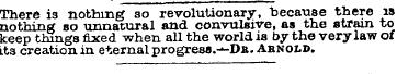 There i3 nothing so revolutionary, "beca...