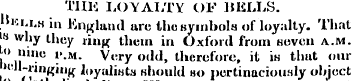 THE LOYALTY OF BELLS.. Hkm.h in England ...