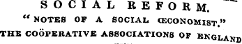 SOCIAL REFORM. " NOTES OF A SOCIAL CECON...