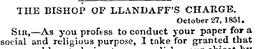 THE BISHOP OF LLANDAFF'S CHARGE. October...