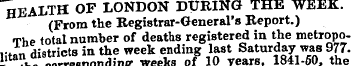 HE ALTH OF LONDON DURING THE WEEK. (From...