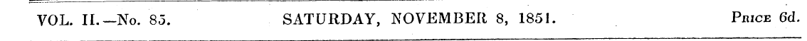 VOL. II.—No. 85. SATURDAY, NOVEMBER 8, 1...