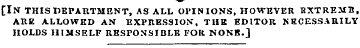 [Ik this department, as all opinions, ho...