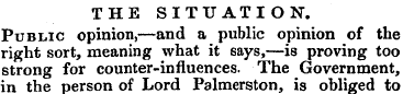 THE SITUATION. Public opinion,—and a pub...