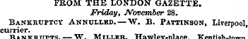 FROM THE LONDON GAZETTE. Friday, Novembe...