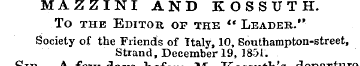 MAZZINI AND KOSSUTH. To the Editor of th...