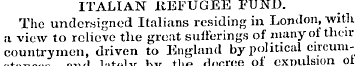 ITALIAN itEFUGEE FUND. The undersigned I...
