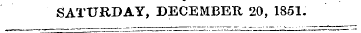 SATURDAY, DECEMBER 20, 1851.