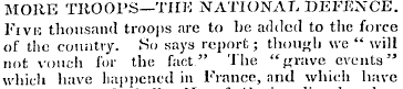 MORE TROOPS—THE NATIONAL DEFENCE. Fivk t...