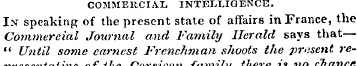 COMMERCIAL INTELLIGENCE. Ix speaking of ...
