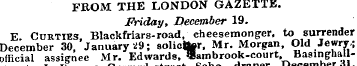 FROM THE LONDON GAZETTE. Friday, Decembe...
