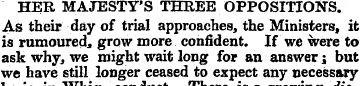 HER MAJESTY'S THREE OPPOSITIONS. As thei...