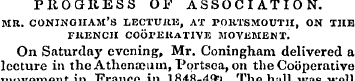 PROGRESS OF ASSOCIATION. MR. CONINGIIAM'...