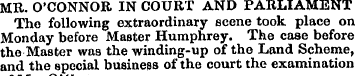 MR. O'CONNOR IN COURT AND PARLIAMENT Tho...