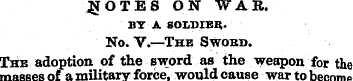 NOTES ON WAR. BY A SOLDIER. No. V.—The S...