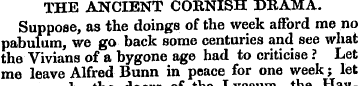 THE ANCIENT CORNISH DRAMA. Suppose, as t...
