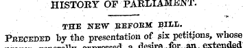 HISTORY OF PARLIAMENT. THE NEW EEFOEM BI...
